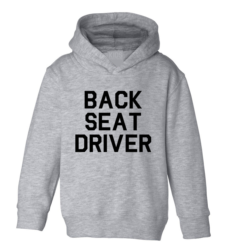 Back Seat Driver Funny Car Toddler Boys Pullover Hoodie Grey