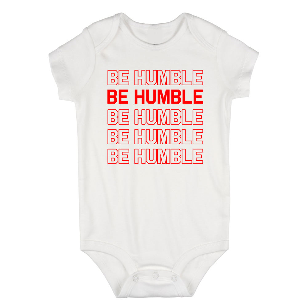 Be Humble Infant Baby Boys Bodysuit White