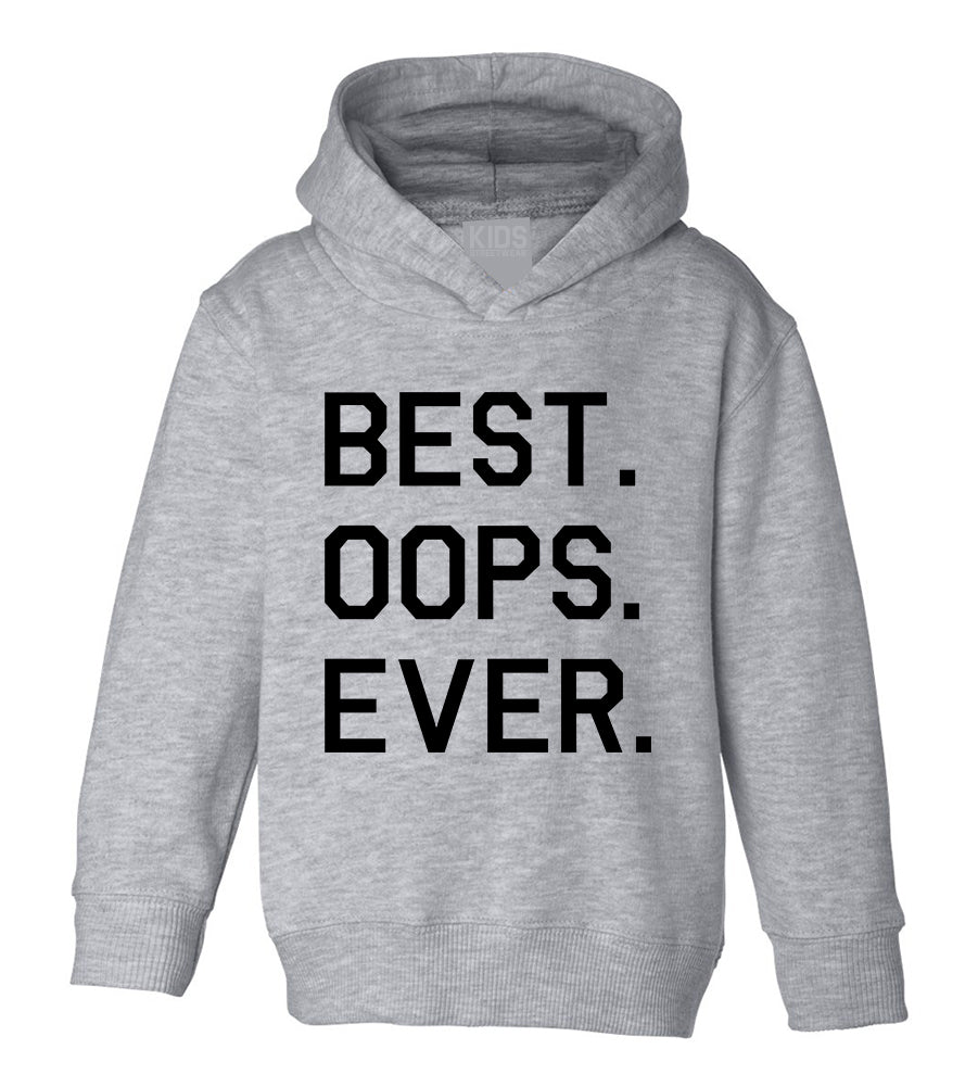 Best Oops Ever Funny Toddler Boys Pullover Hoodie Grey