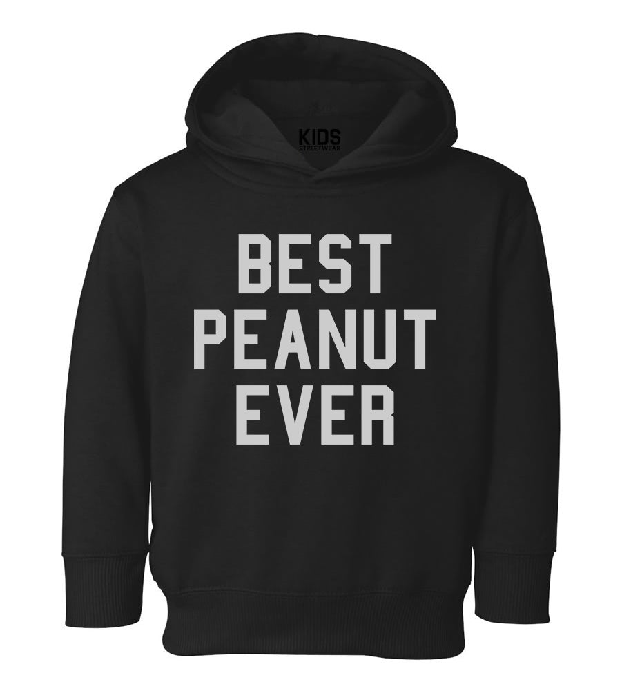 Best Peanut Ever Toddler Boys Pullover Hoodie Black