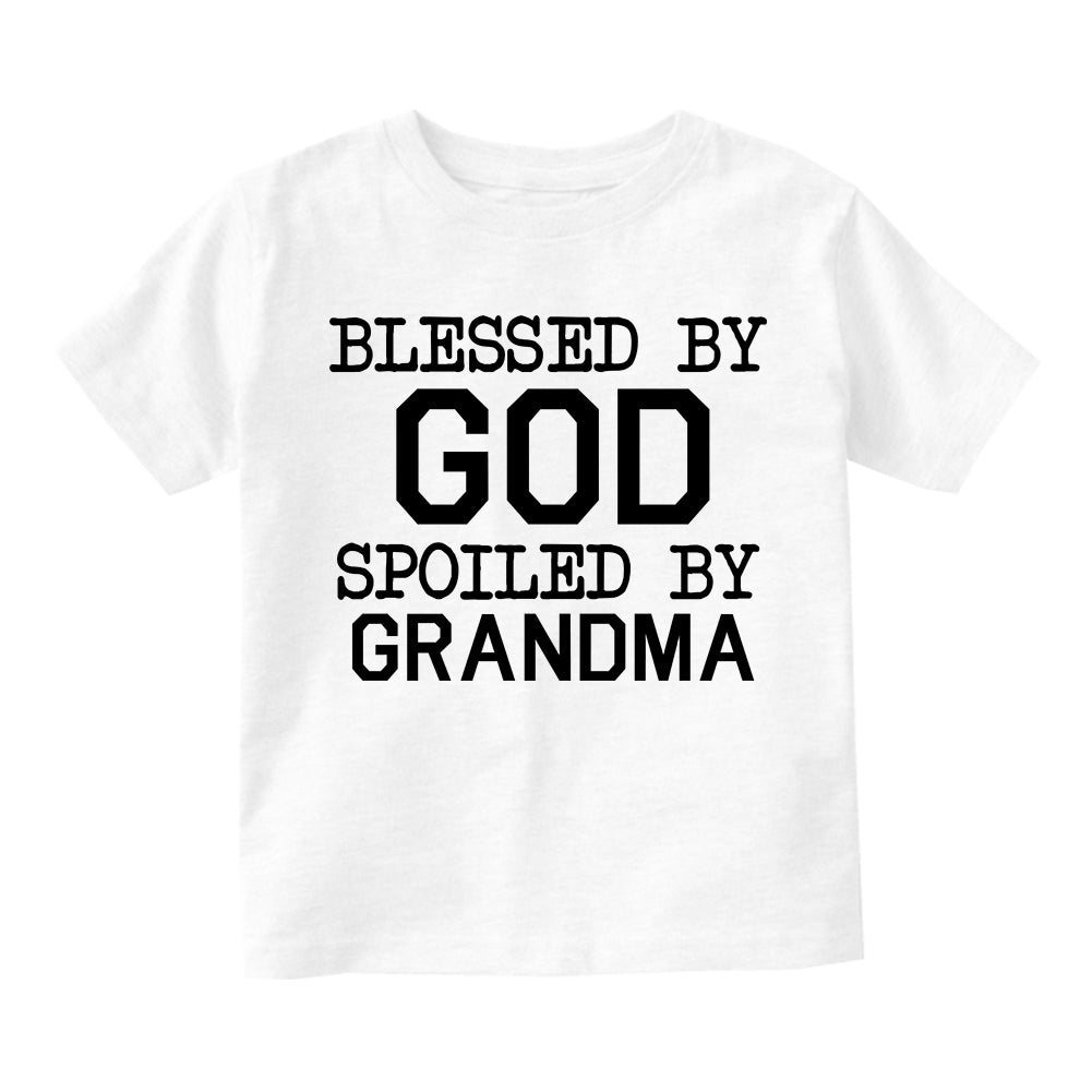 Blessed By God Spoiled By Grandma Toddler Boys Short Sleeve T-Shirt White