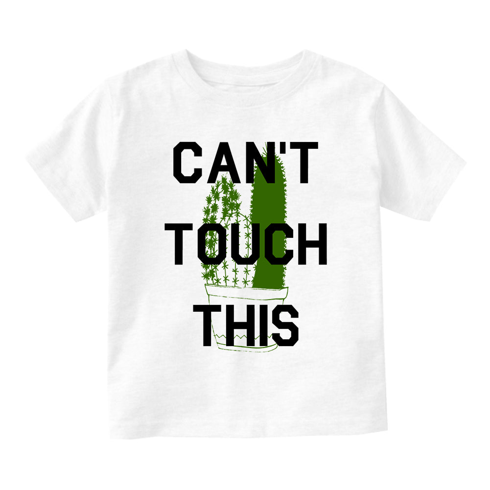 Cant Touch This Cactus Toddler Boys Short Sleeve T-Shirt White
