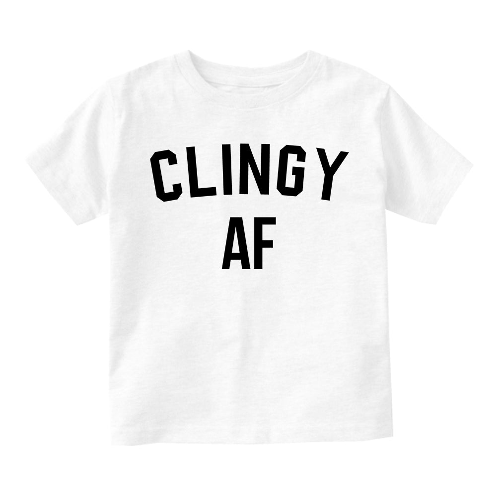 Clingy AF Funny Infant Baby Boys Short Sleeve T-Shirt White