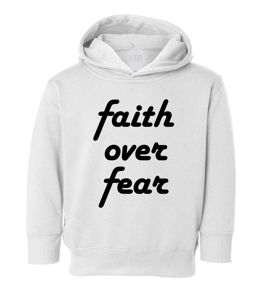 Faith Over Fear Script Toddler Boys Pullover Hoodie White