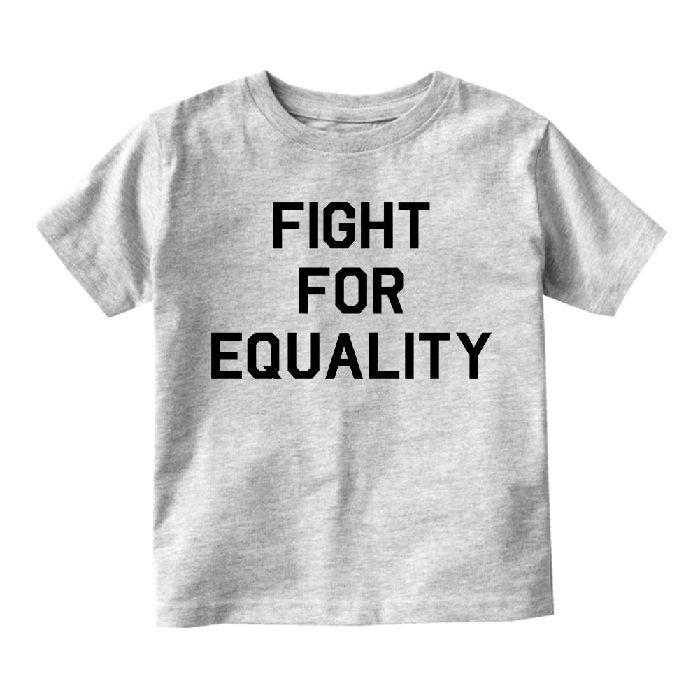 Fight For Equality Toddler Boys Short Sleeve T-Shirt Grey