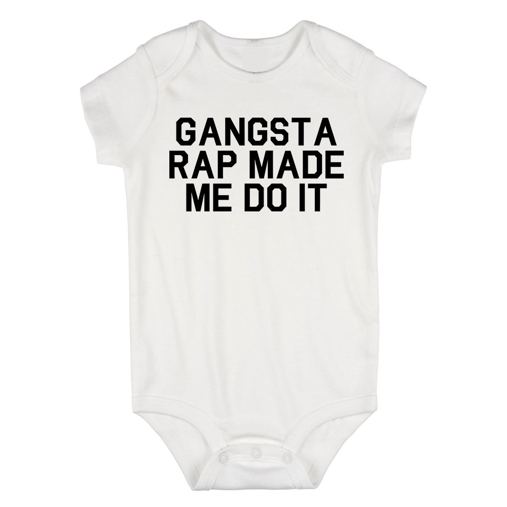 Gangsta Rap Made Me Do It Baby Bodysuit One Piece White