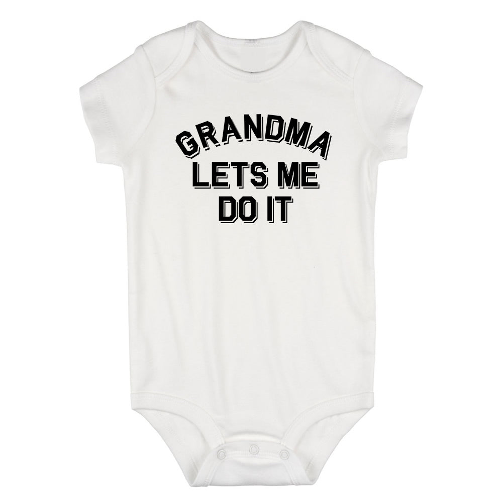 Grandma Lets Me Do It Infant Baby Boys Bodysuit White