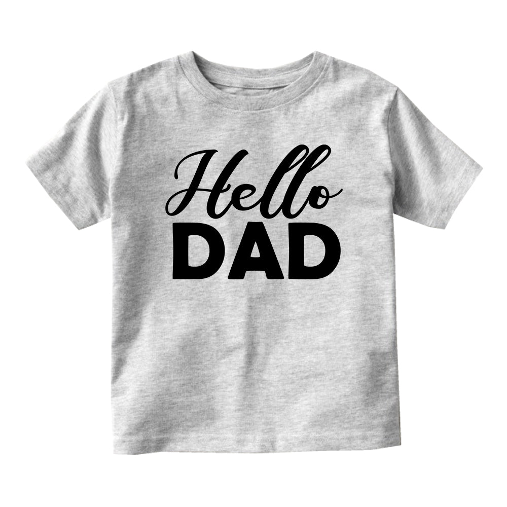 Hello Dad Pregnancy Announcement Baby Infant Short Sleeve T-Shirt Grey
