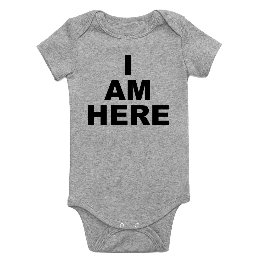 I Am Here Arrival Infant Baby Boys Bodysuit Grey
