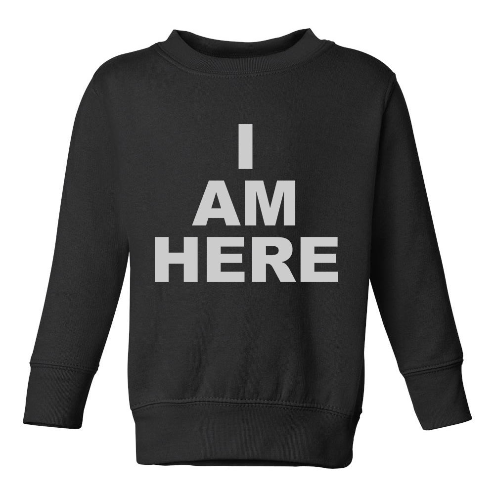 I Am Here Arrival Toddler Boys Crewneck Sweatshirt Black