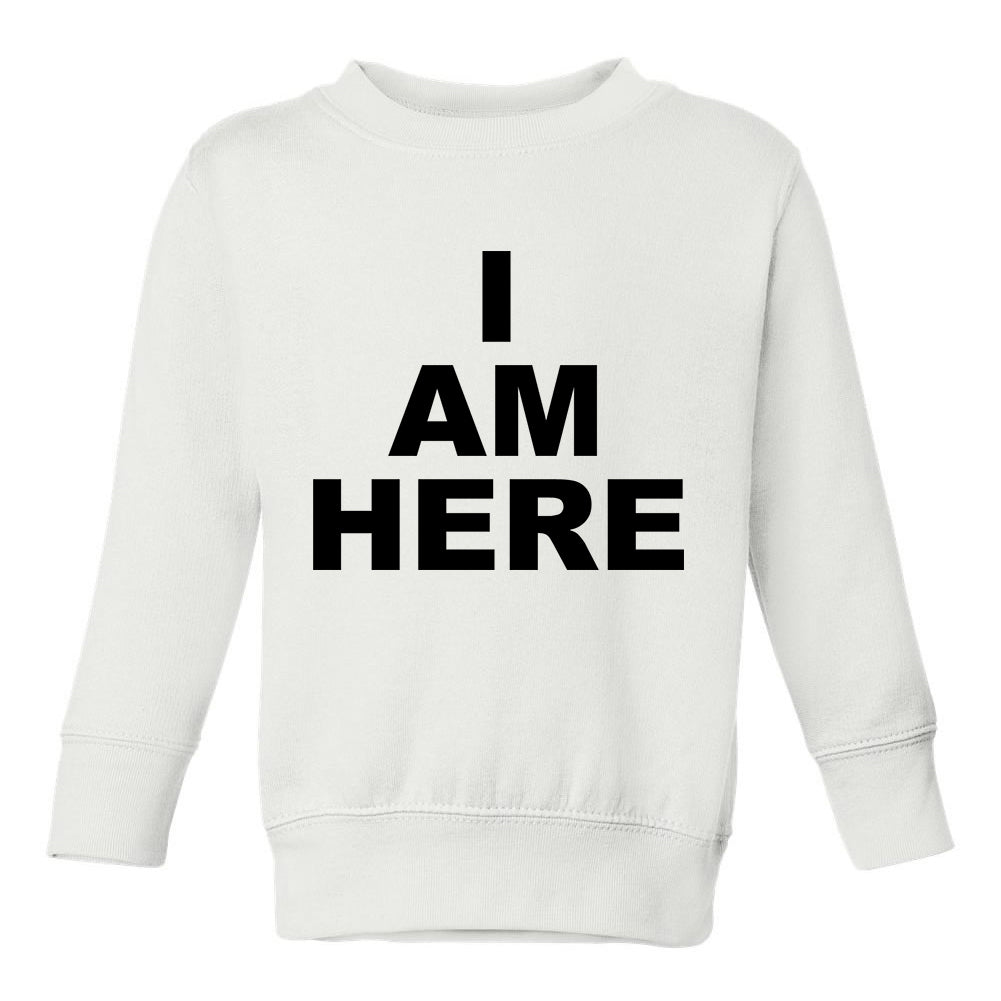 I Am Here Arrival Toddler Boys Crewneck Sweatshirt White
