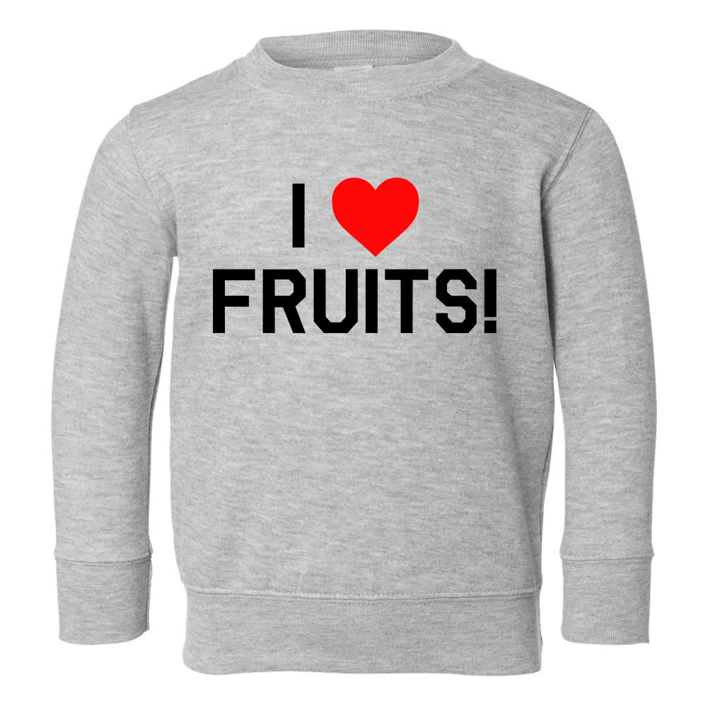 I Love Fruits Red Heart Toddler Boys Crewneck Sweatshirt Grey