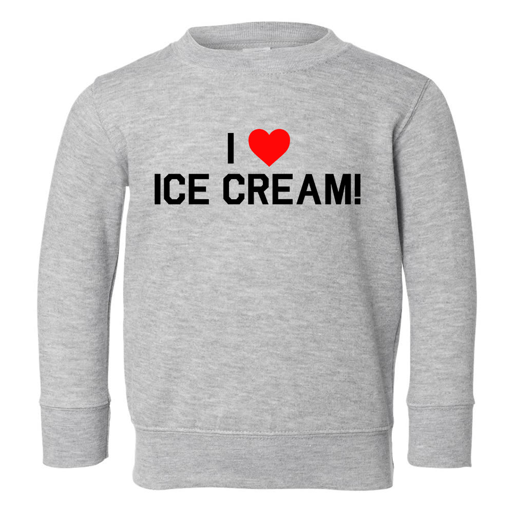 I Love Ice Cream Red Heart Toddler Boys Crewneck Sweatshirt Grey