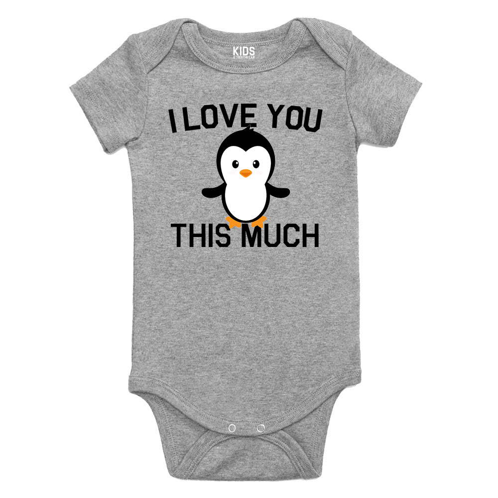 I Love You This Much Penguin Baby Bodysuit One Piece Grey