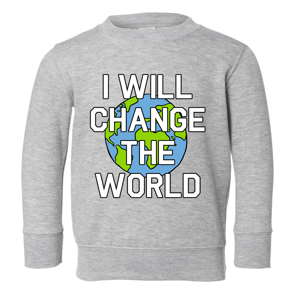 I Will Change The World Toddler Boys Crewneck Sweatshirt Grey