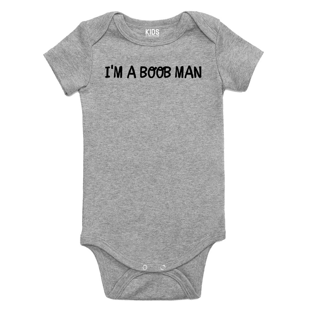 Im A Boob Man Funny Baby Bodysuit One Piece Grey