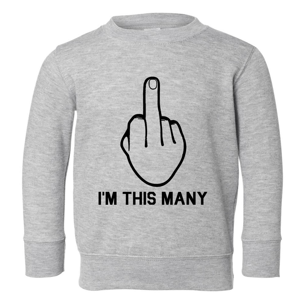 Im This Many Funny Toddler Boys Crewneck Sweatshirt Grey