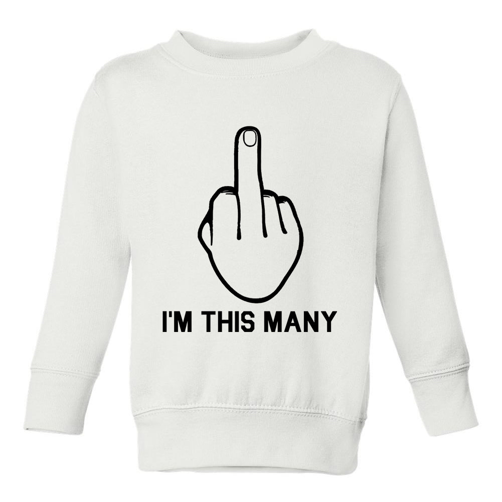 Im This Many Funny Toddler Boys Crewneck Sweatshirt White