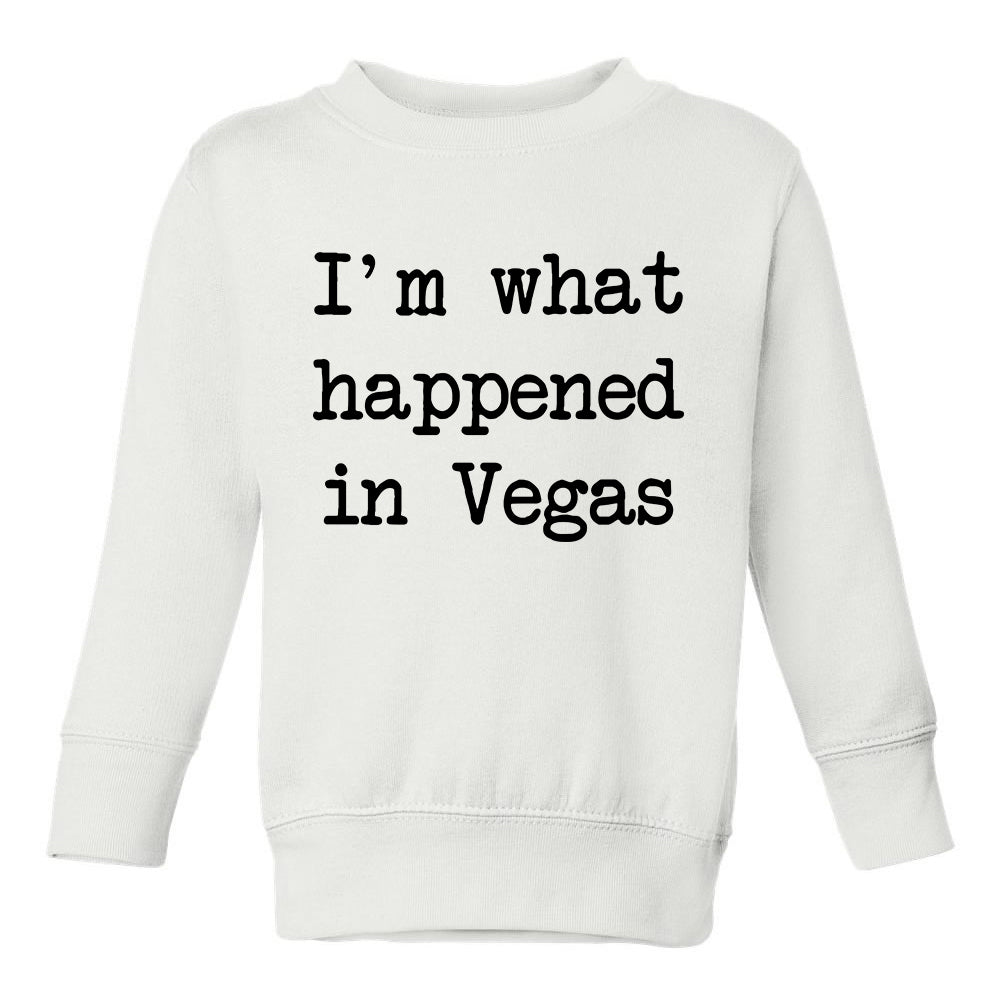 Im What Happened In Vegas Toddler Boys Crewneck Sweatshirt White