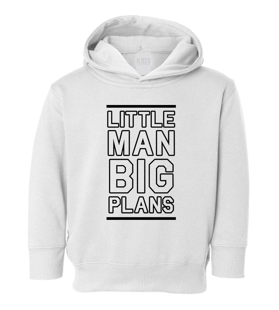 Little Man Big Plans Boss Toddler Boys Pullover Hoodie White