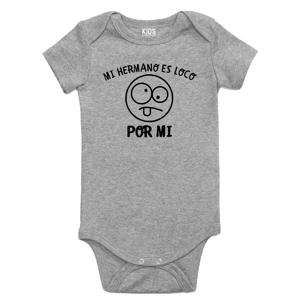 Mi Hermano Es Loco Por Mi Baby Bodysuit One Piece Grey