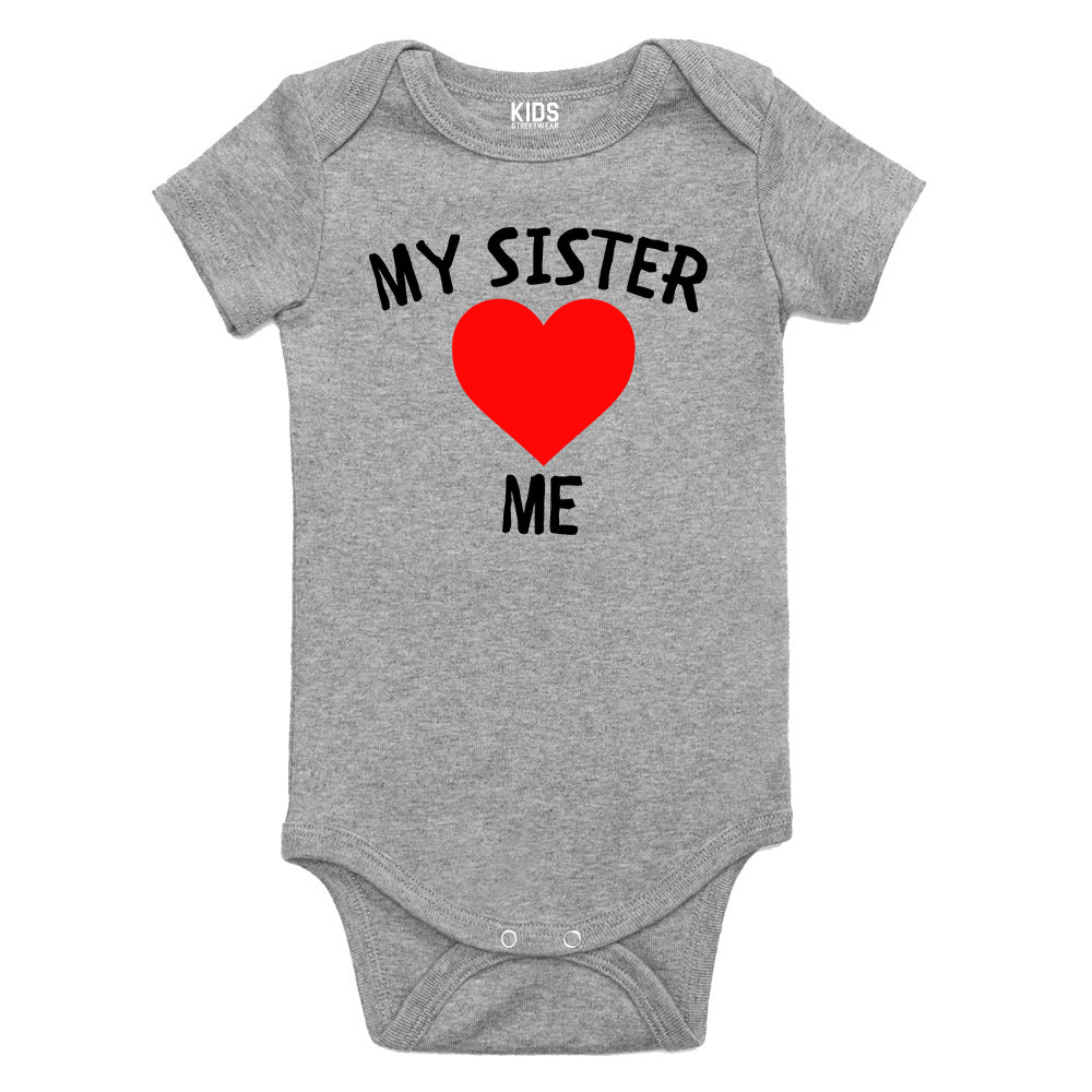 My Sister Loves Me Baby Bodysuit One Piece Grey