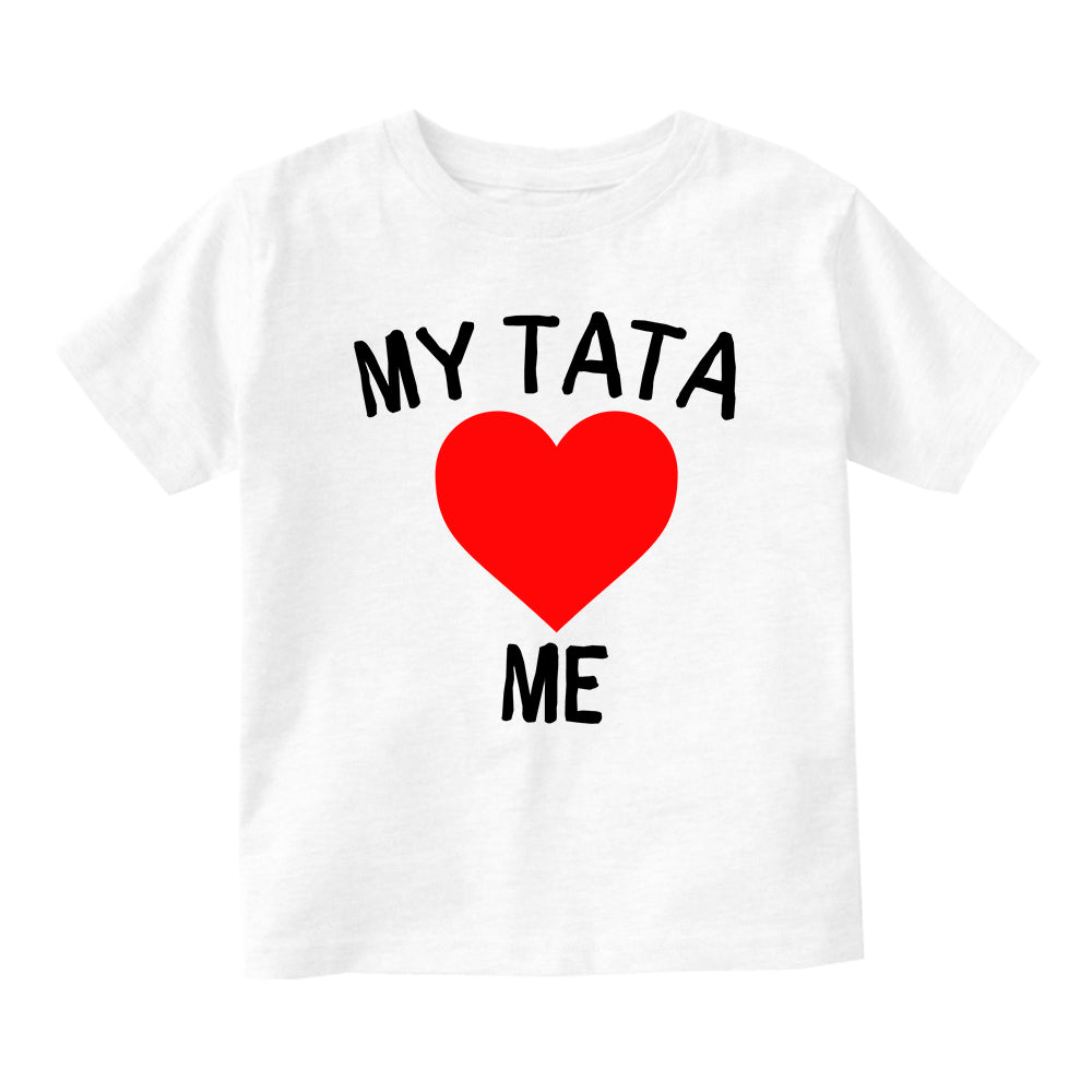 My Tata Loves Me Baby Toddler Short Sleeve T-Shirt White