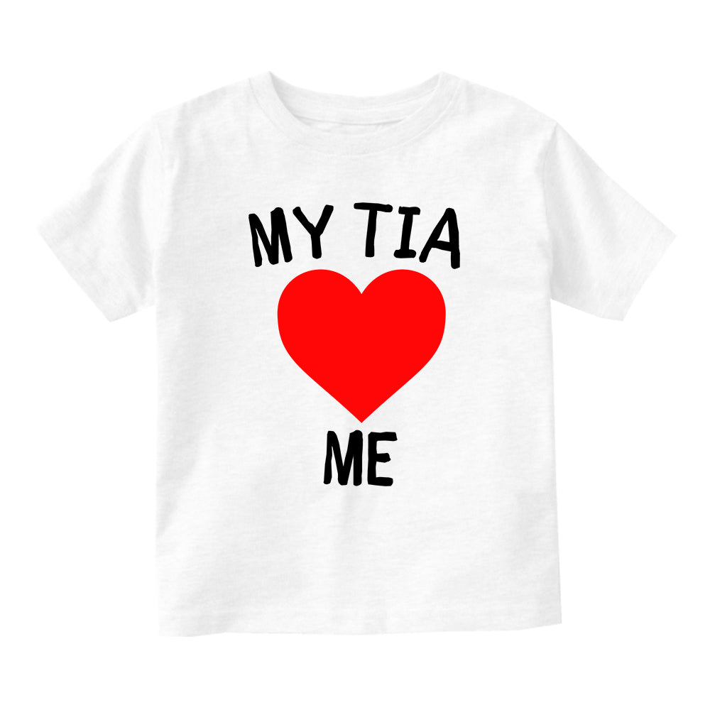 My Tia Loves Me Baby Infant Short Sleeve T-Shirt White