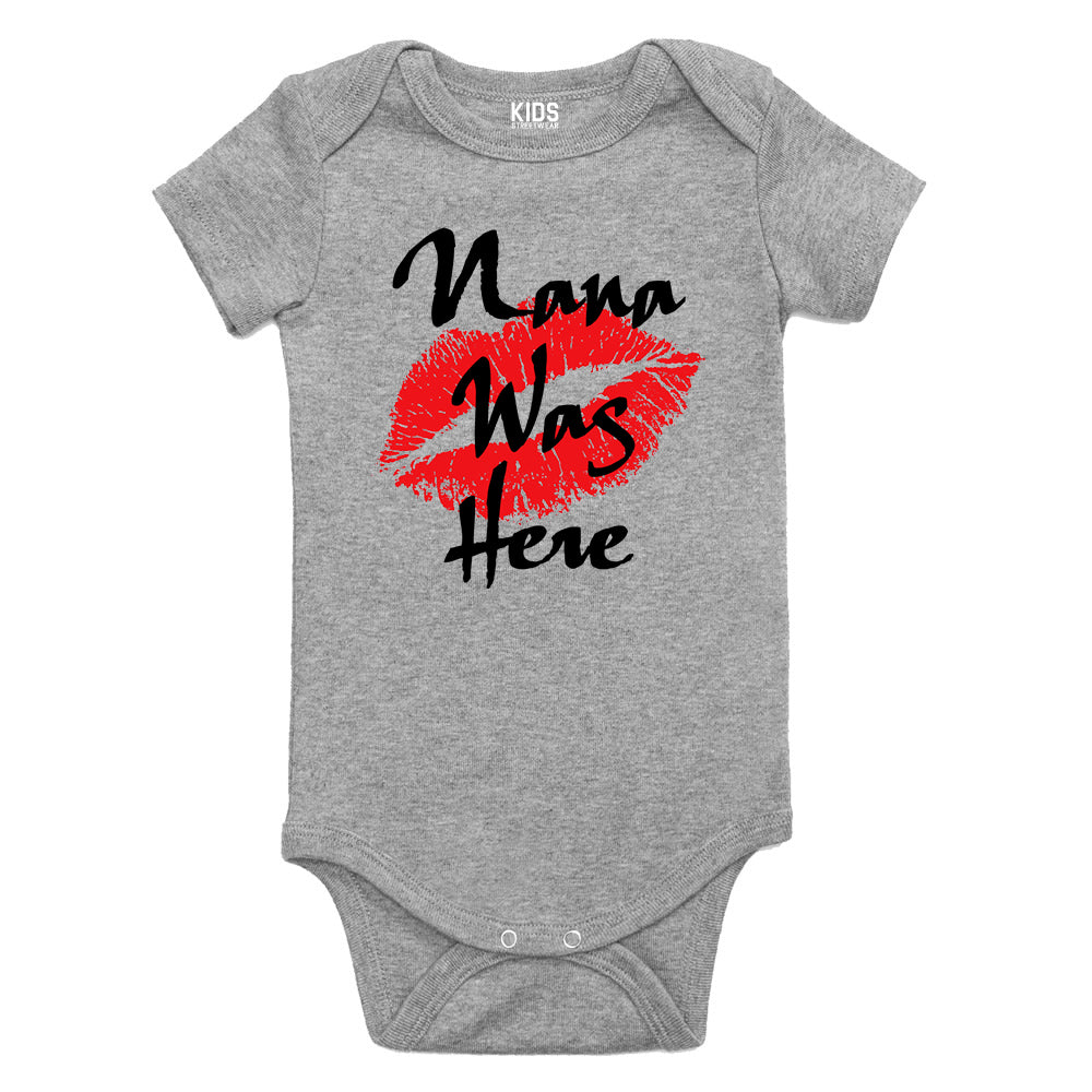 Nana Was Here Baby Bodysuit One Piece Grey
