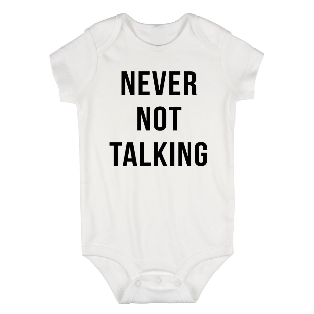 Never Not Talking Funny Infant Baby Boys Bodysuit White