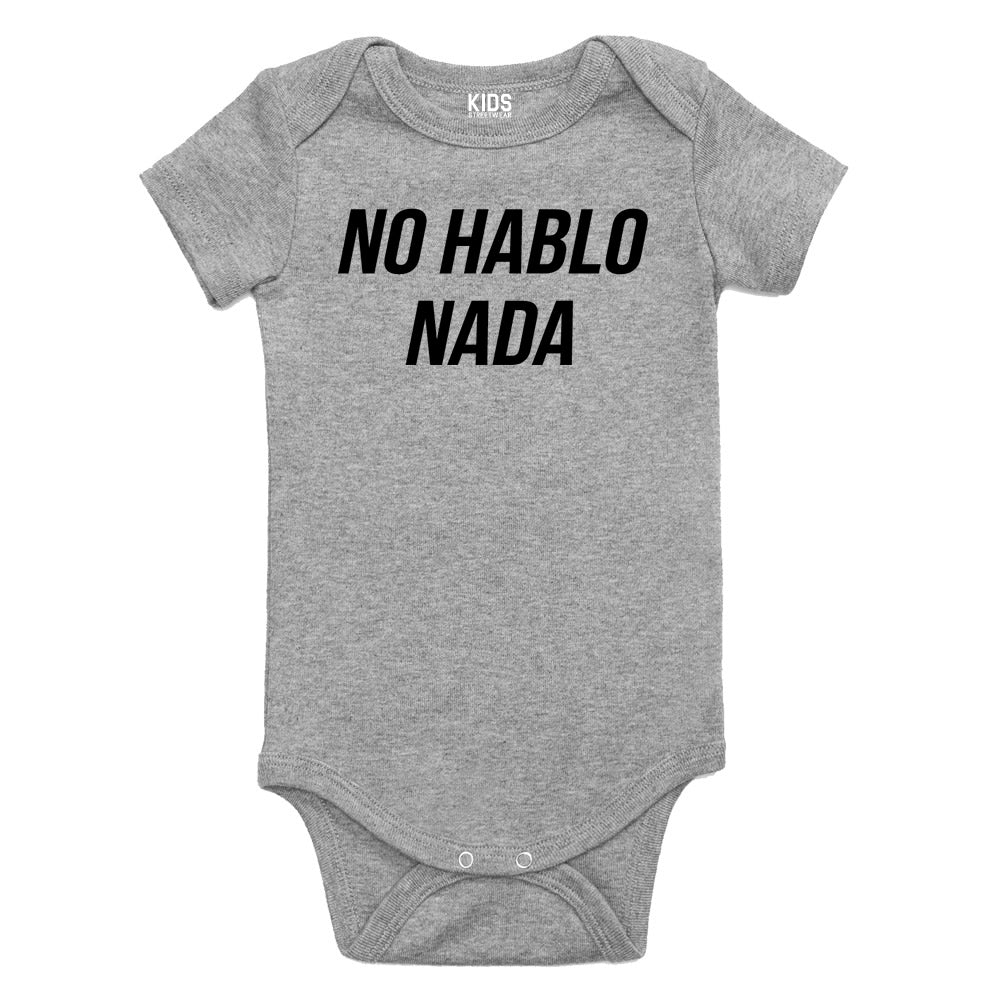 No Hablo Nada Baby Bodysuit One Piece Grey