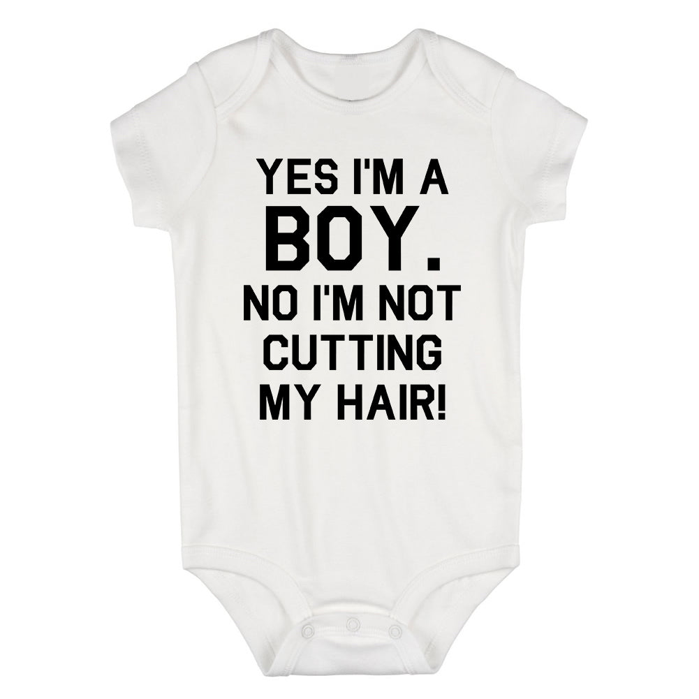 Not Cutting My Hair Infant Baby Boys Bodysuit White