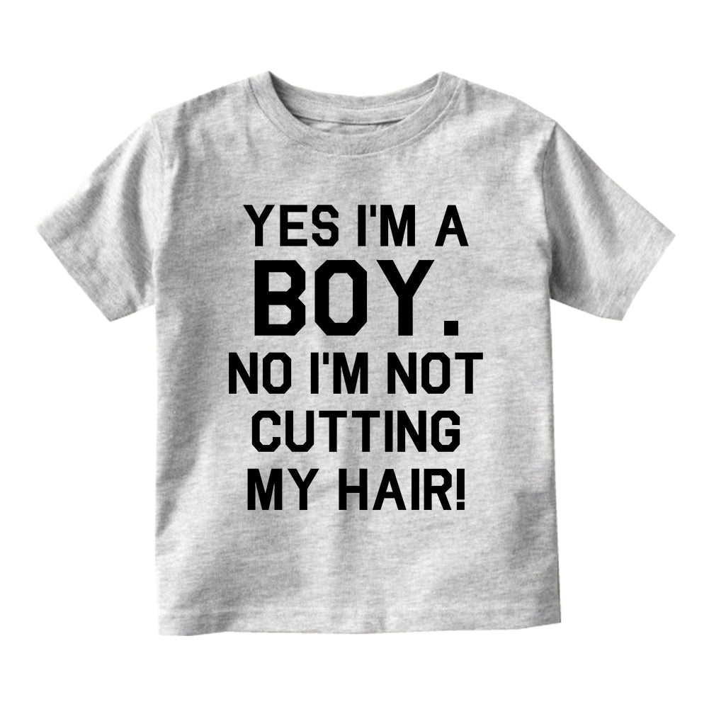Not Cutting My Hair Infant Baby Boys Short Sleeve T-Shirt Grey