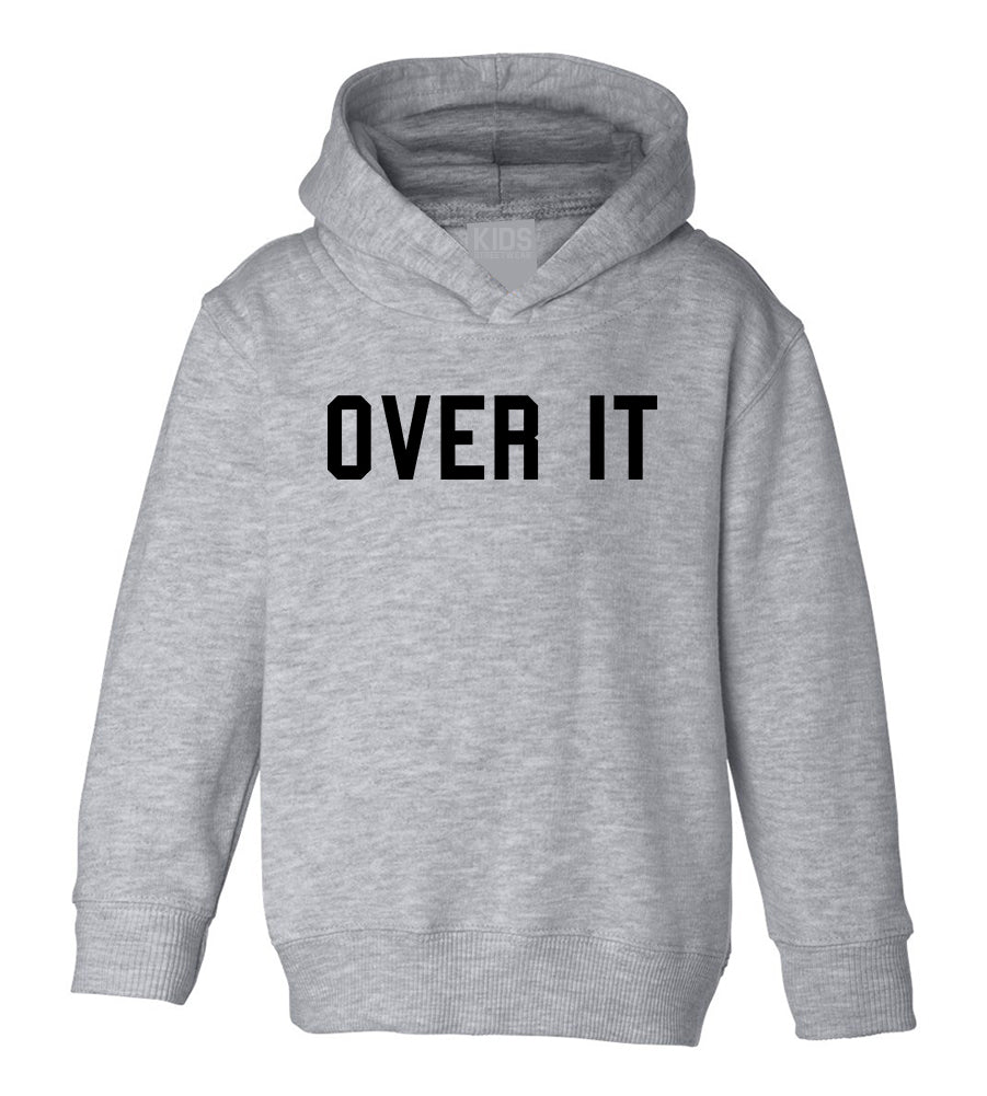 Over It Funny Toddler Boys Pullover Hoodie Grey