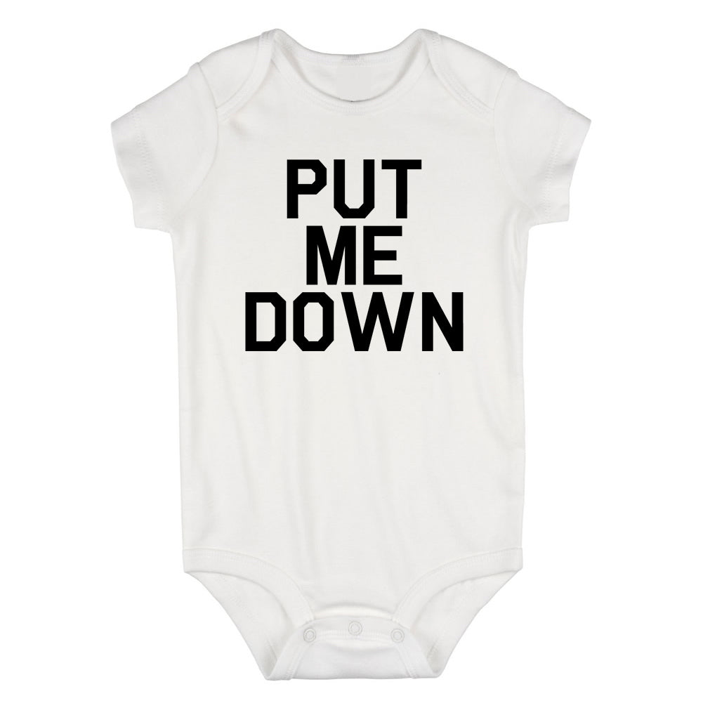 Put Me Down Infant Baby Boys Bodysuit White