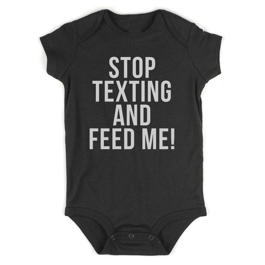 Stop Texting And Feed Me Funny Baby Bodysuit One Piece Black