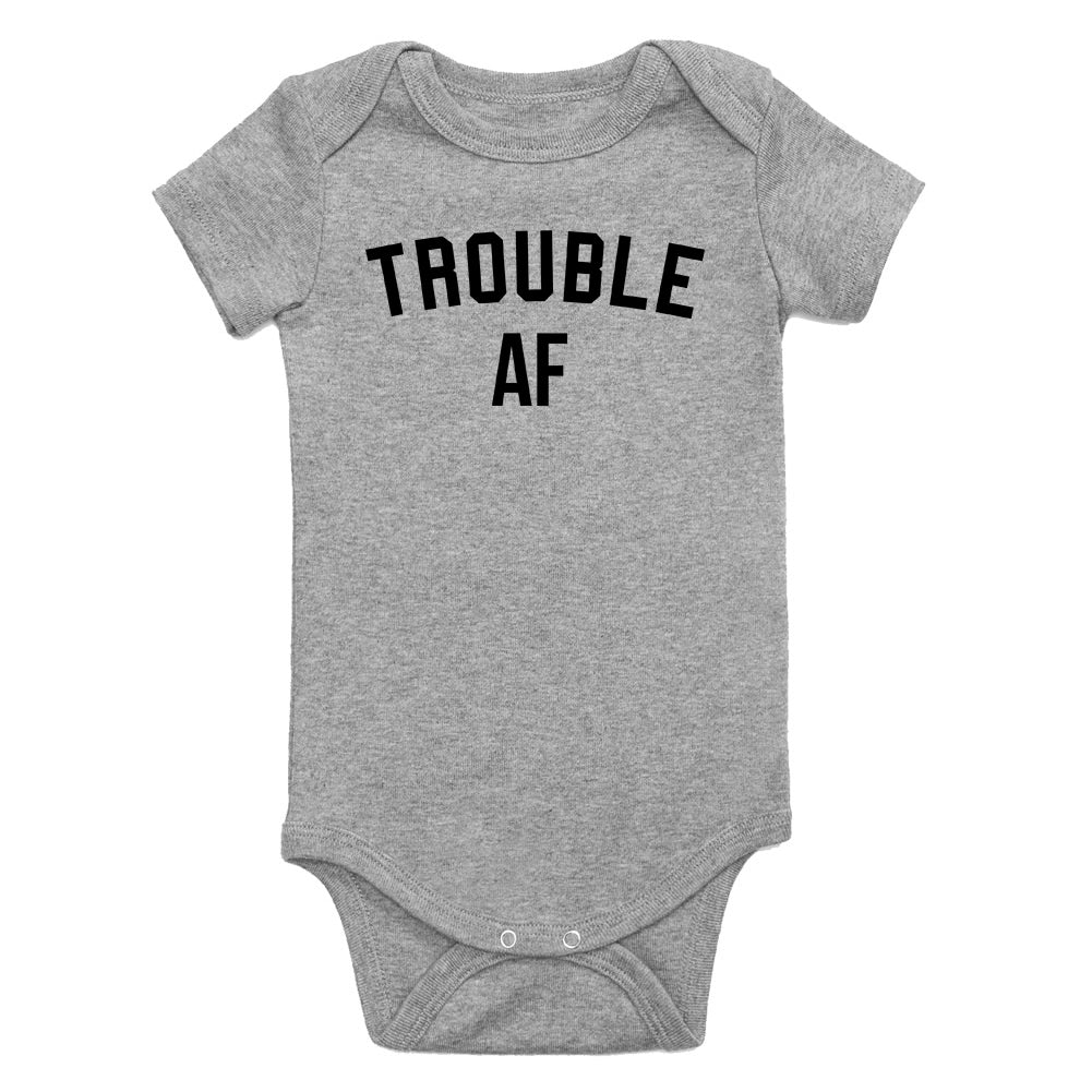 Trouble AF Infant Baby Boys Bodysuit Grey