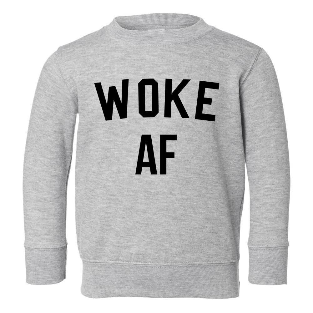 Woke AF Toddler Boys Crewneck Sweatshirt Grey