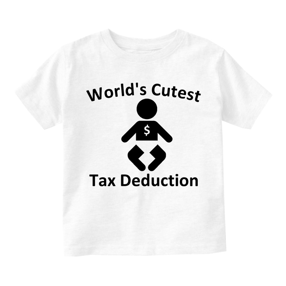 Worlds Cutest Tax Deduction Funny Taxes Infant Baby Boys Short Sleeve T-Shirt White