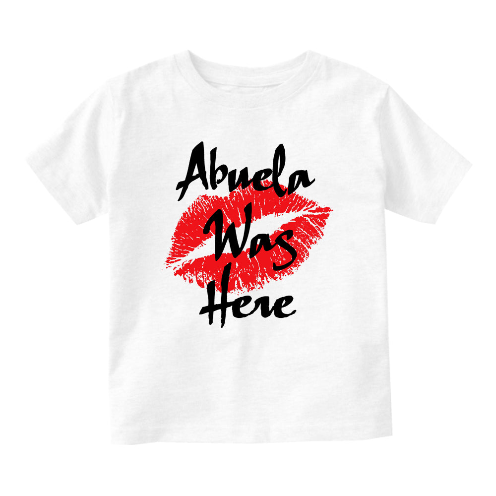 Abuela Was Here Baby Toddler Short Sleeve T-Shirt White