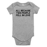All Because Two People Fell In Love Baby Bodysuit One Piece Grey
