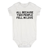 All Because Two People Fell In Love Baby Bodysuit One Piece White