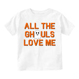 All The Ghouls Love Me Halloween Infant Baby Boys Short Sleeve T-Shirt White