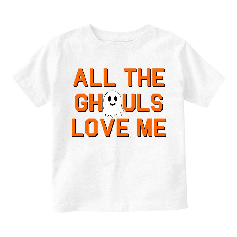 All The Ghouls Love Me Halloween Toddler Boys Short Sleeve T-Shirt White