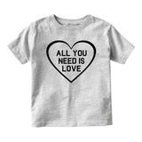 All You Need Is Love Baby Toddler Short Sleeve T-Shirt Grey