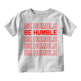 Be Humble Toddler Boys Short Sleeve T-Shirt Grey