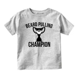 Beard Pulling Champion Unfinishedbeard Baby Infant Short Sleeve T-Shirt Grey
