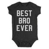 Best Bro Ever Infant Baby Boys Bodysuit Black