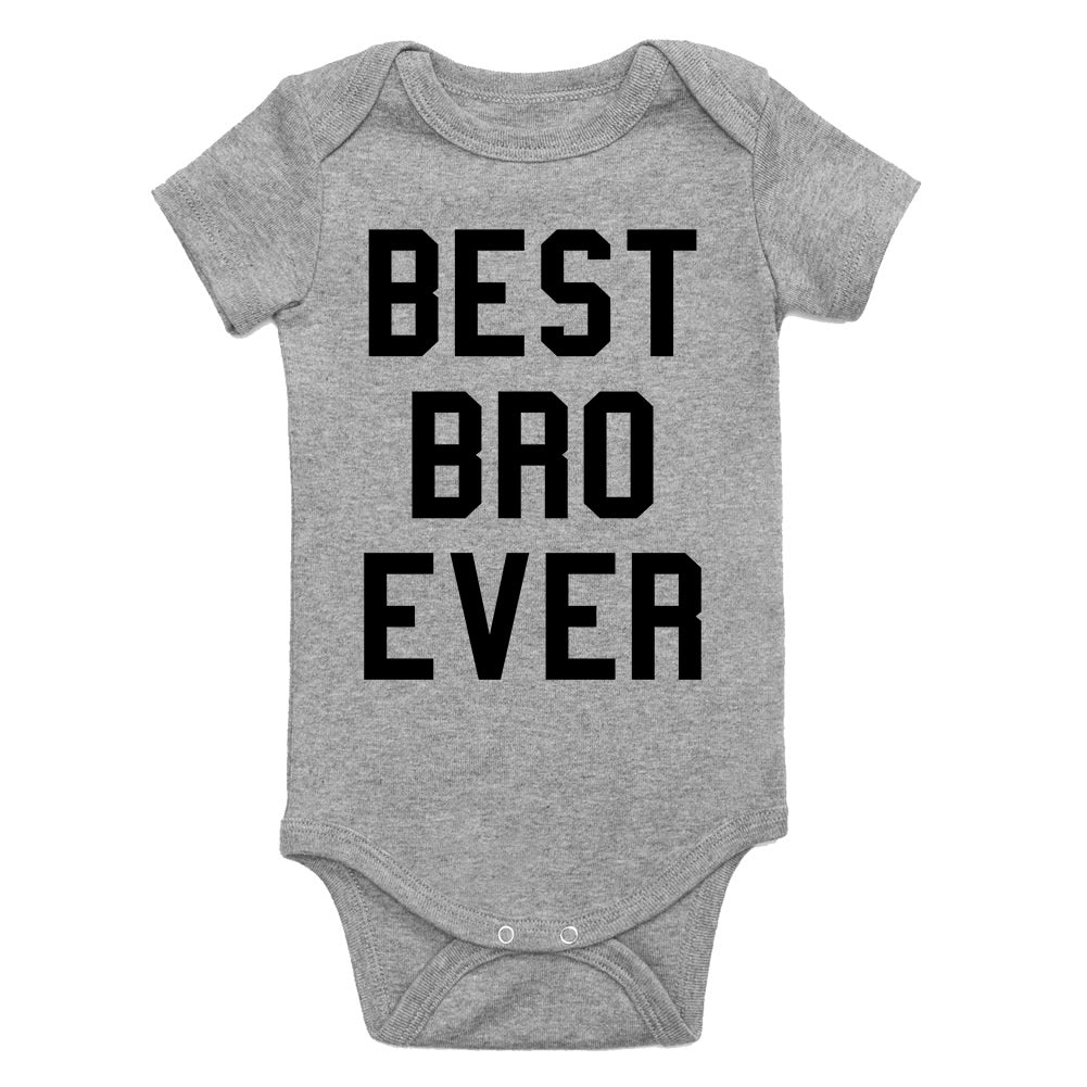 Best Bro Ever Infant Baby Boys Bodysuit Grey