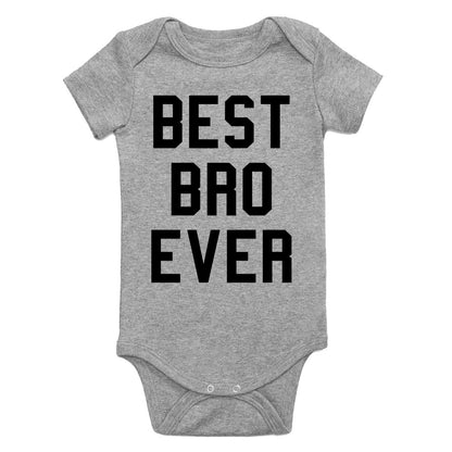 Best Bro Ever Infant Baby Boys Bodysuit Grey